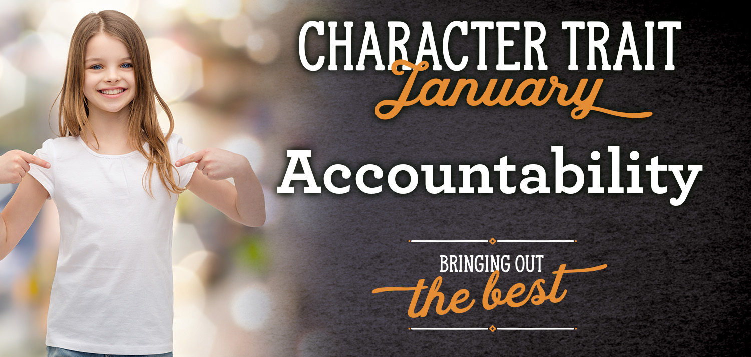 Character Trait January - ACCOUNTABILITY